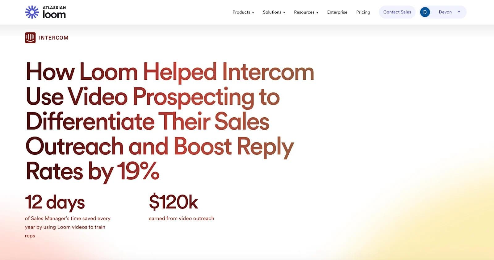 loom case study Loom case study on how Intercom boosted sales outreach and response rates using video prospecting strategies.
