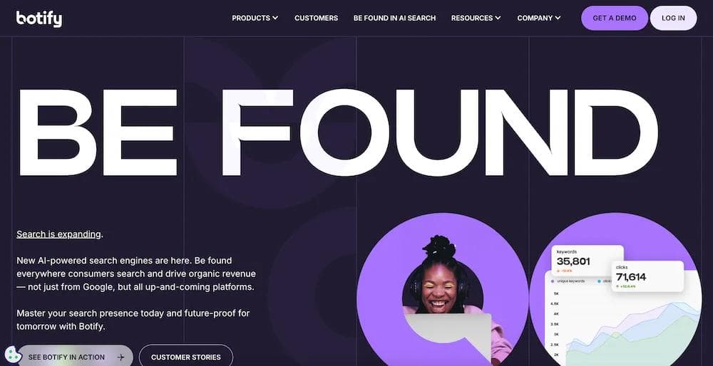 botify Botify homepage featuring "BE FOUND" text, an image of a smiling woman, and analytics graphs on search performance.